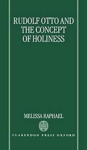 Rudolf Otto and the Concept of Holiness
