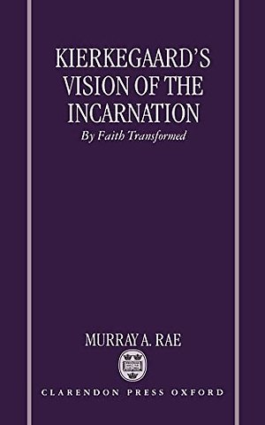 Kierkegaard's Vision of the Incarnation