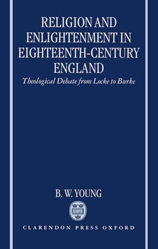 Religion and Enlightenment in Eighteenth-Century England