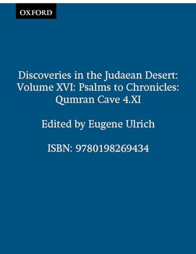 Discoveries in the Judaean Desert: Volume XVI: Psalms to Chronicles