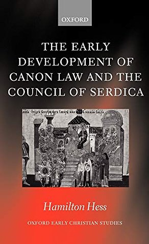 The Early Development of Canon Law and the Council of Serdica
