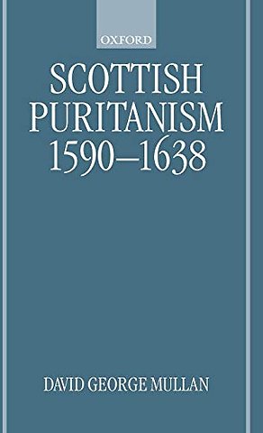 Scottish Puritanism, 1590-1638