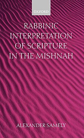Rabbinic Interpretation of Scripture in the Mishnah