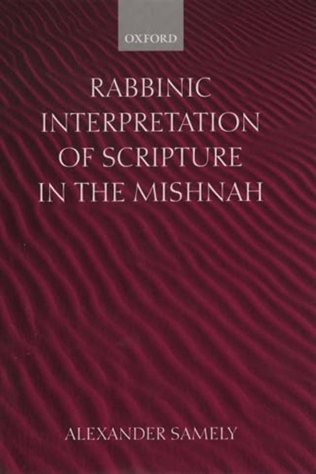 Rabbinic Interpretation of Scripture in the Mishnah
