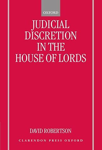 Judicial Discretion in the House of Lords
