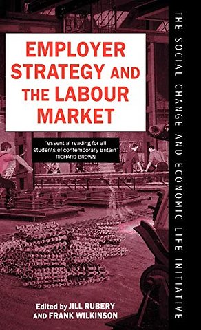 Employer Strategy and the Labour Market
