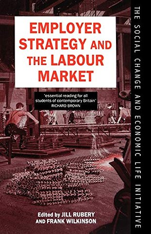 Employer Strategy and the Labour Market