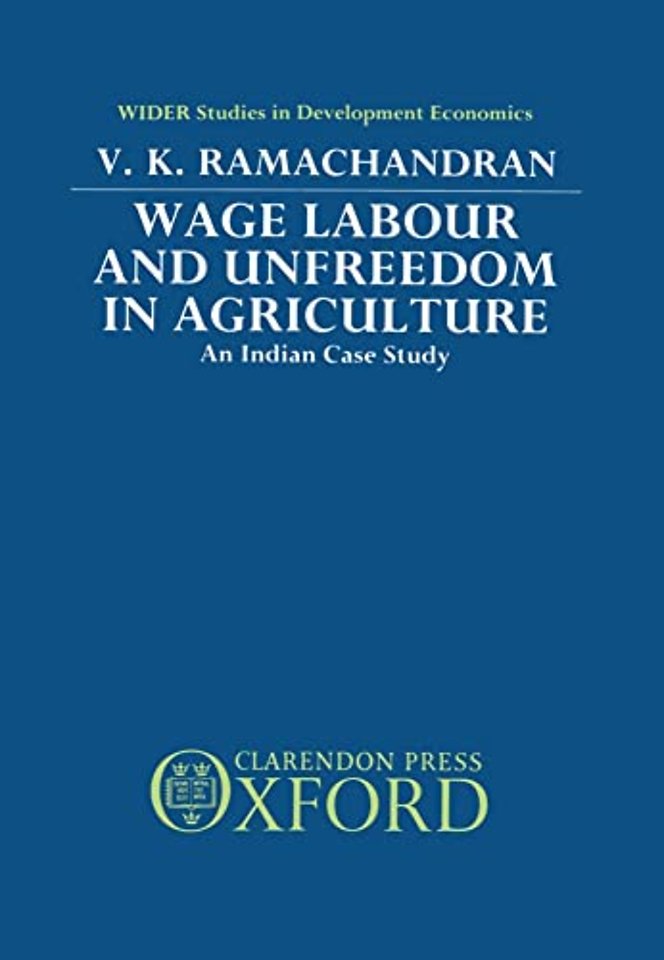 Wage Labour and Unfreedom in Agriculture