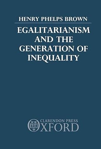Egalitarianism and the Generation of Inequality