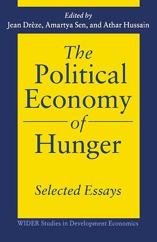 The Political Economy of Hunger: Selected Essays