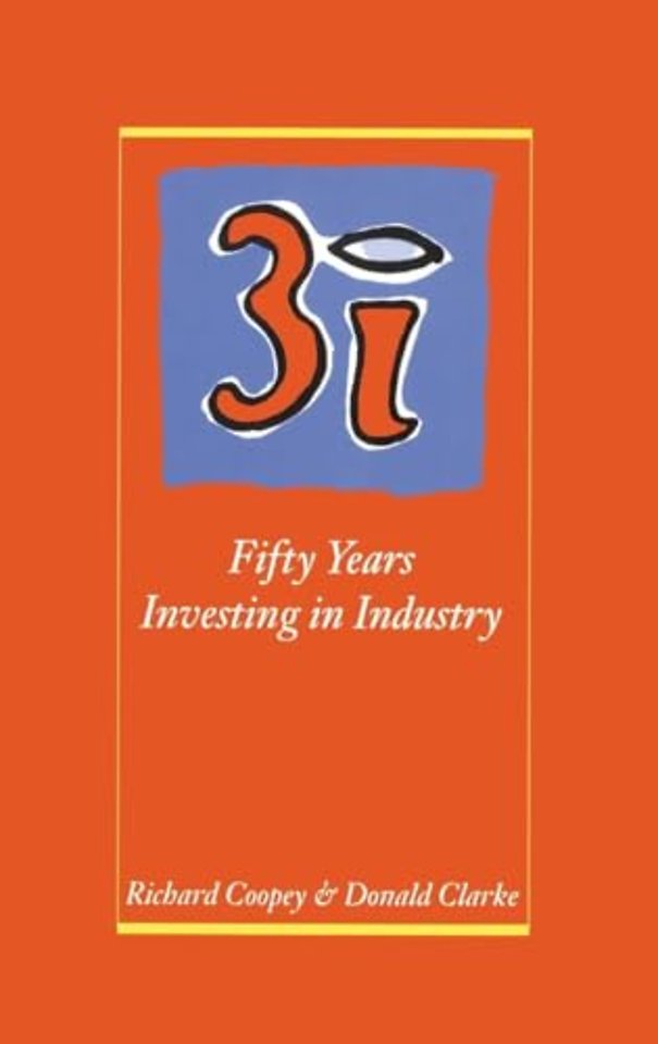 3i: Fifty Years Investing in Industry