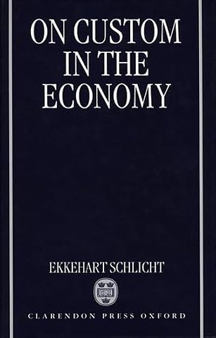 On Custom in the Economy