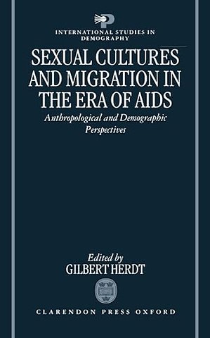 Sexual Cultures and Migration in the Era of AIDS