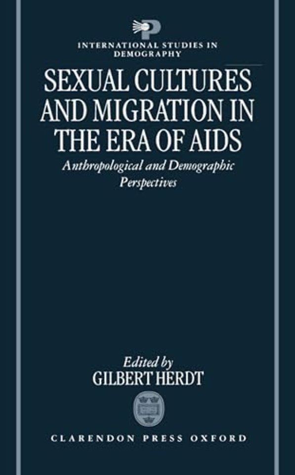 Sexual Cultures and Migration in the Era of AIDS