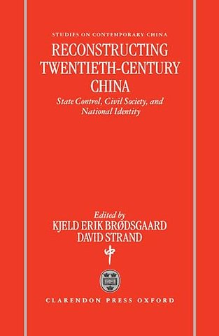 Reconstructing Twentieth Century China