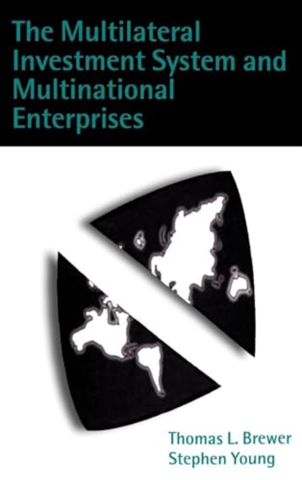 The Multilateral Investment System and Multinational Enterprises
