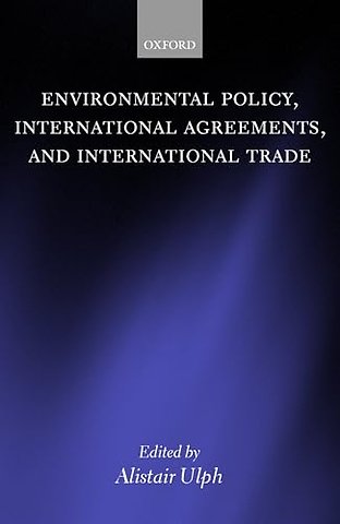 Environmental Policy, International Agreements, and International Trade