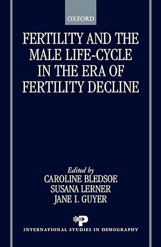 Fertility and the Male Life Cycle in the Era of Fertility Decline