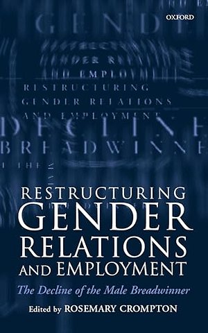 Restructuring Gender Relations and Employment