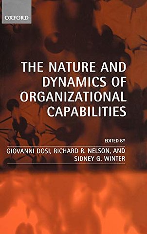 The Nature and Dynamics of Organizational Capabilities