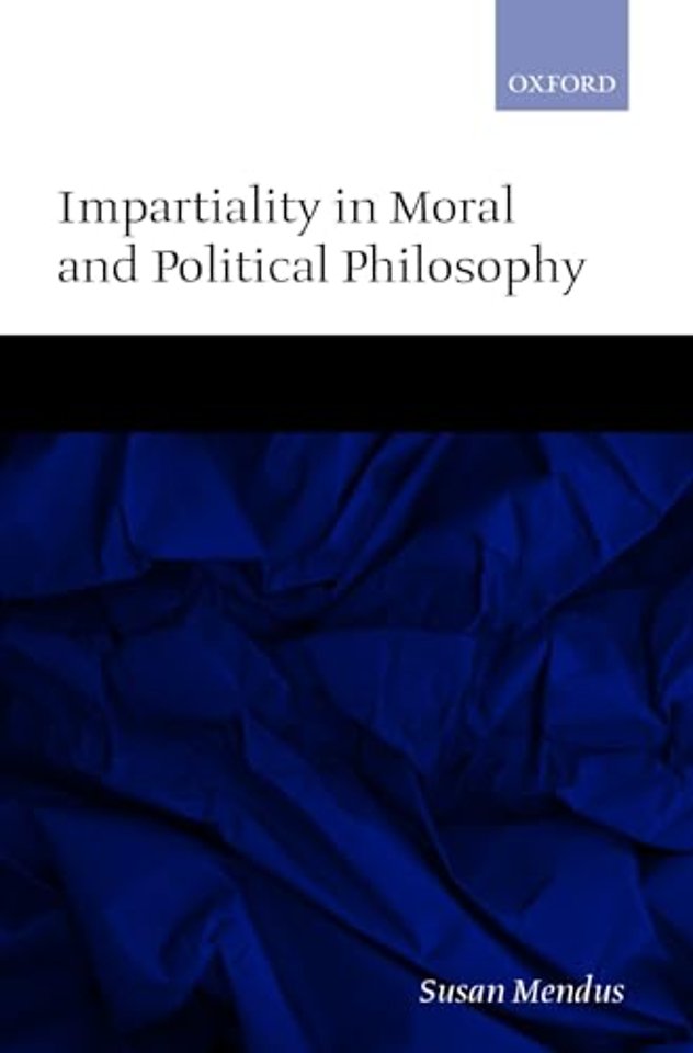Impartiality in Moral and Political Philosophy