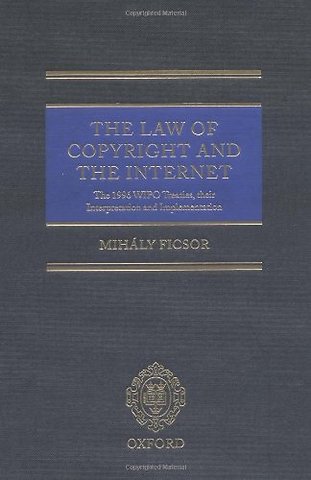 The Law of Copyright and the Internet