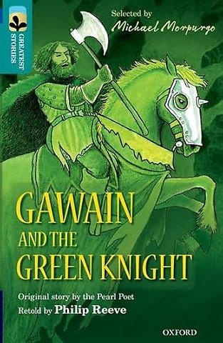 Oxford Reading Tree TreeTops Greatest Stories: Oxford Level 16: Gawain and the Green Knight