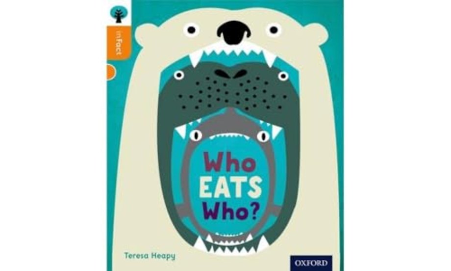 Oxford Reading Tree inFact: Level 6: Who Eats Who?