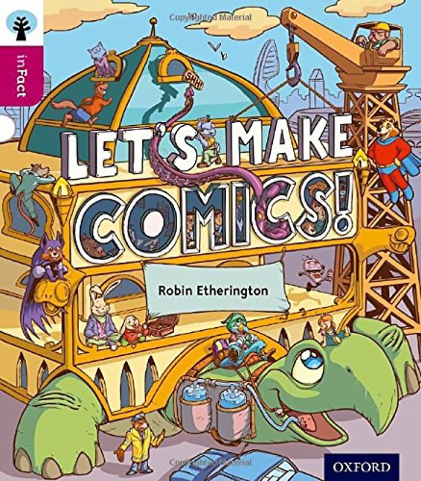 Oxford Reading Tree inFact: Level 10: Let's Make Comics!