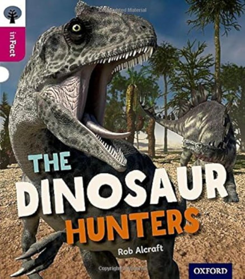Oxford Reading Tree inFact: Level 10: The Dinosaur Hunters