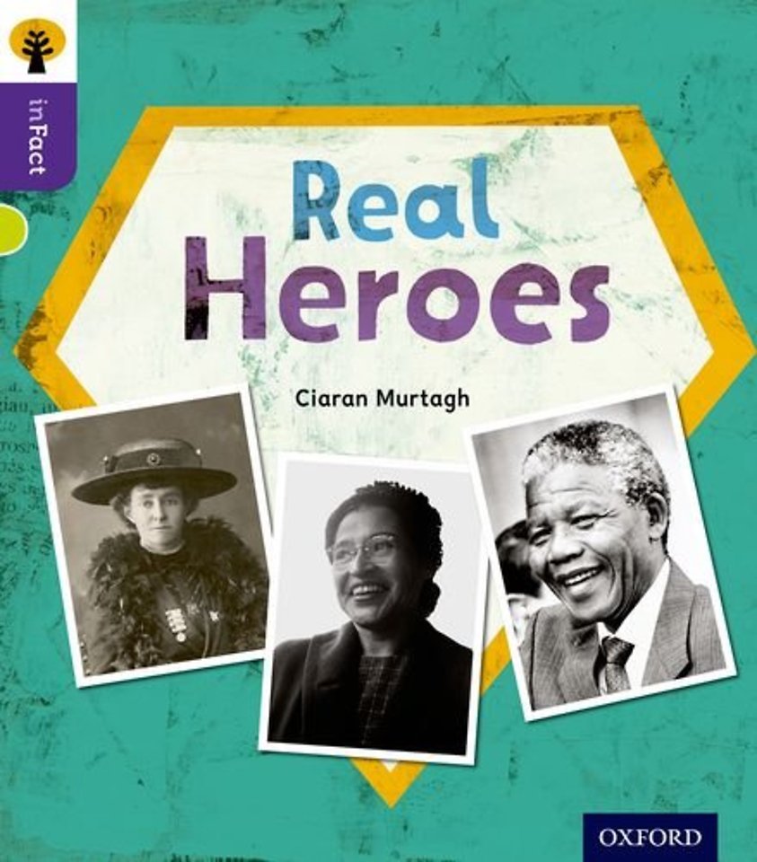 Oxford Reading Tree inFact: Level 11: Real Heroes
