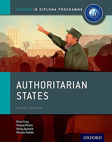 Oxford IB Diploma Programme: Authoritarian States Course Companion