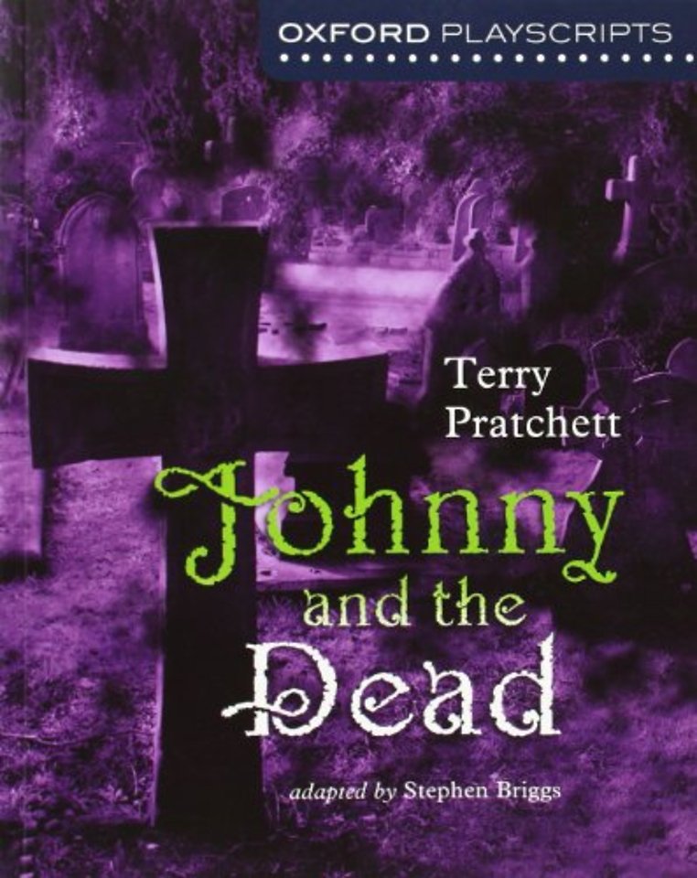 Oxford Playscripts: Johnny & the Dead