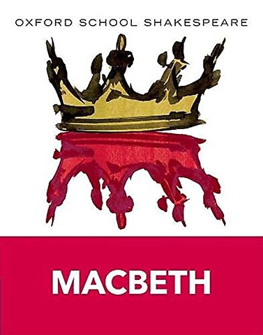 Oxford School Shakespeare: Oxford School Shakespeare: Macbeth