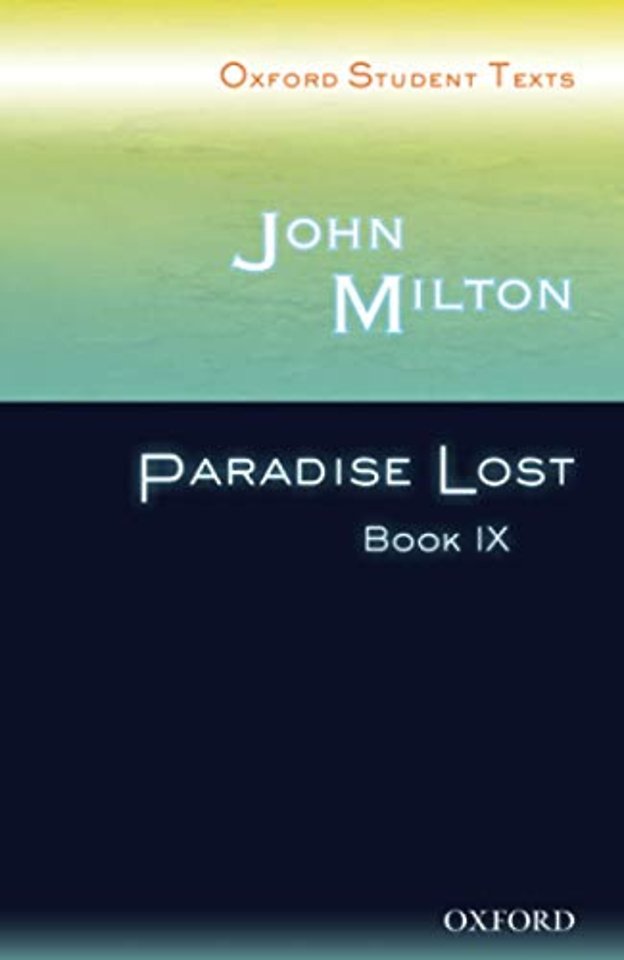 Oxford Student Texts: John Milton: Paradise Lost Book IX