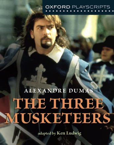 Oxford Playscripts: The Three Musketeers