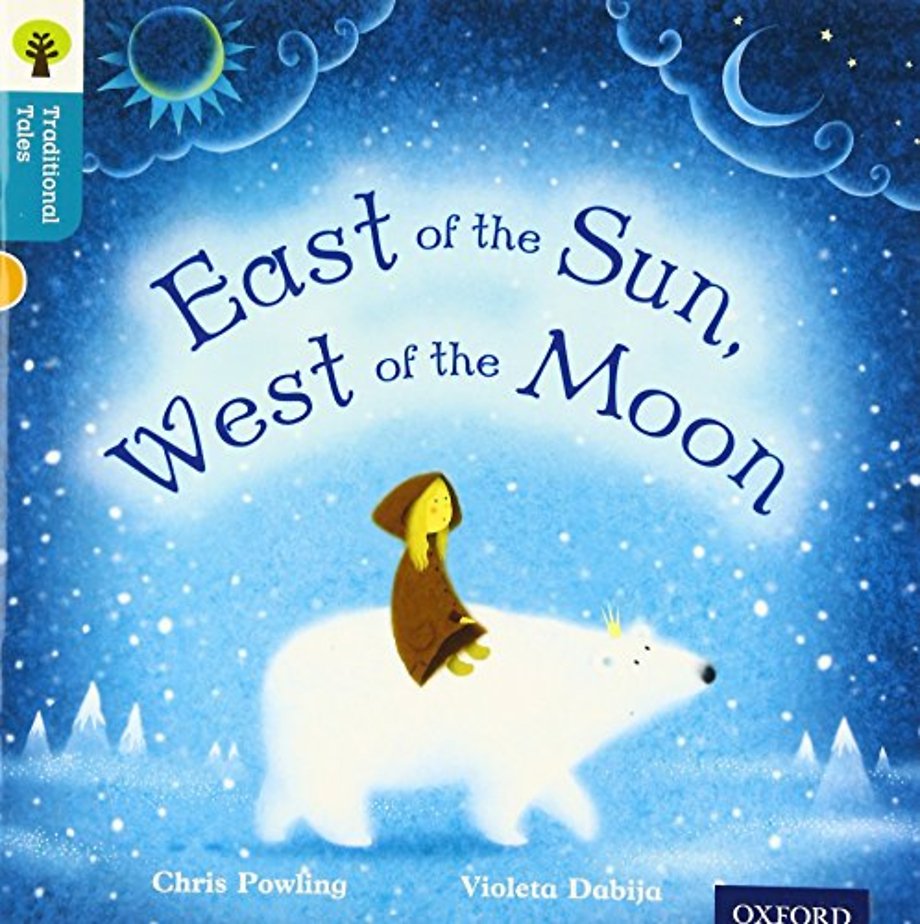 Oxford Reading Tree Traditional Tales: Level 9: East of the Sun, West of the Moon