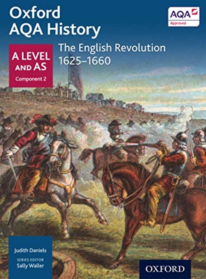 Oxford AQA History for A Level: The English Revolution 1625-1660