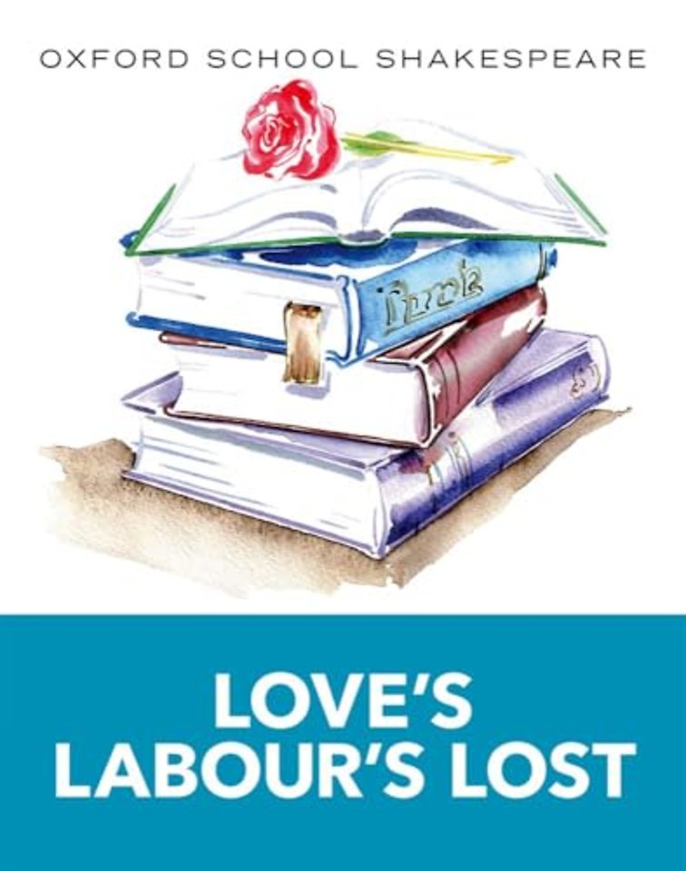 Oxford School Shakespeare: Love's Labour's Lost