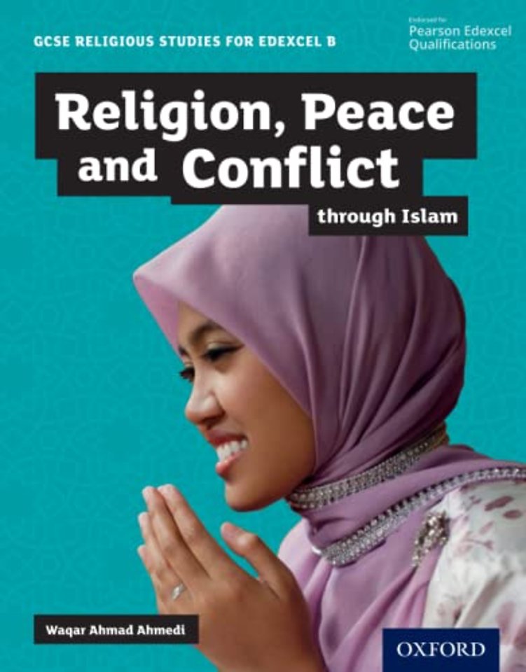 GCSE Religious Studies for Edexcel B: Religion, Peace and Conflict through Islam
