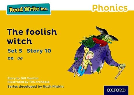 Read Write Inc. Phonics: The Foolish Witch (Yellow Set 5 Storybook 10)