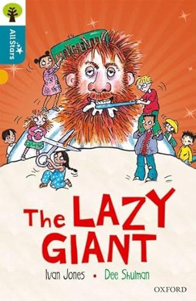 Oxford Reading Tree All Stars: Oxford Level 9 The Lazy Giant