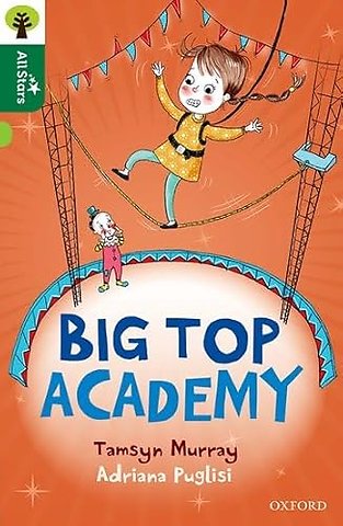 Oxford Reading Tree All Stars: Oxford Level 12
: Big Top Academy
