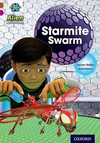 Project X Alien Adventures: Brown Book Band, Oxford Level 10: Starmite Swarm