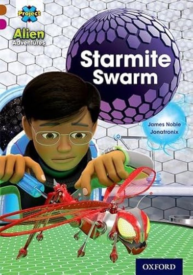Project X Alien Adventures: Brown Book Band, Oxford Level 10: Starmite Swarm