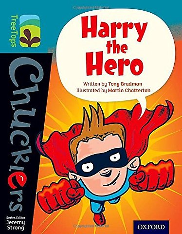 Oxford Reading Tree TreeTops Chucklers: Level 9: Harry the Hero