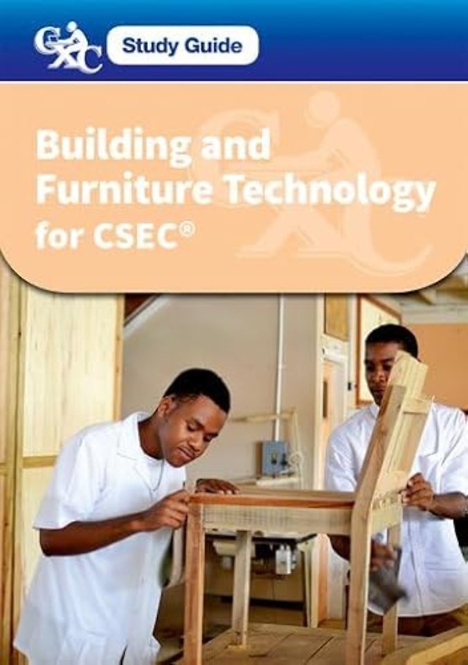 CXC Study Guide: Building and Furniture Technology for CSEC