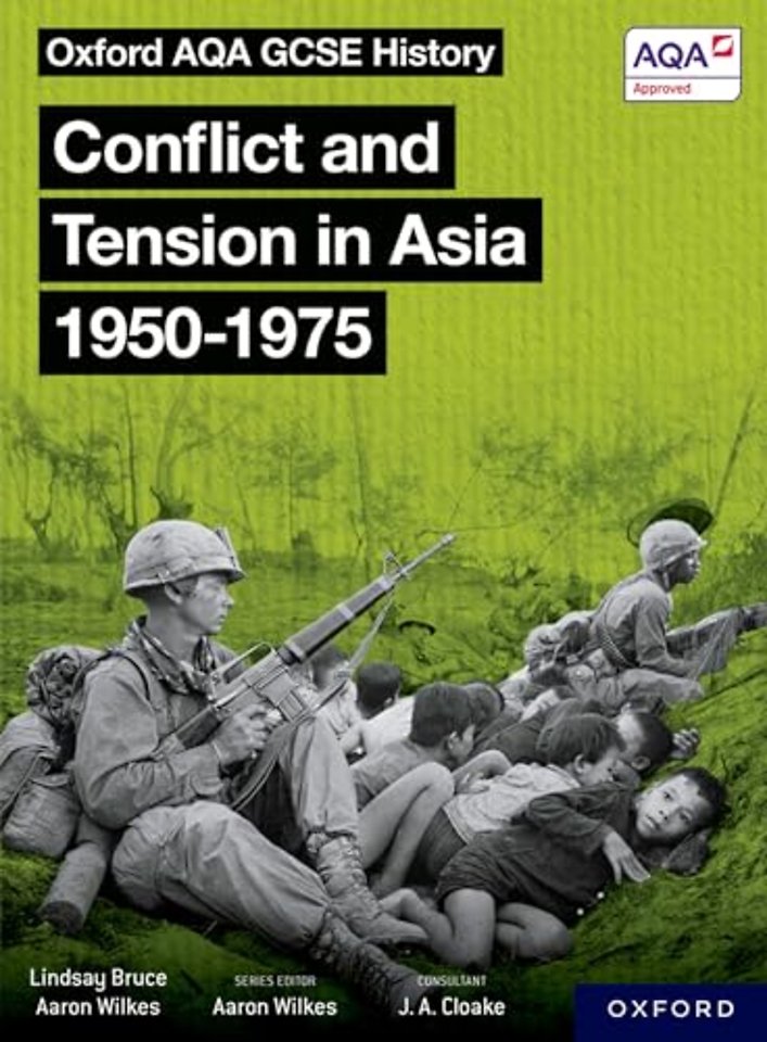 Oxford AQA GCSE History: Conflict and Tension in Asia 1950-1975 Student Book