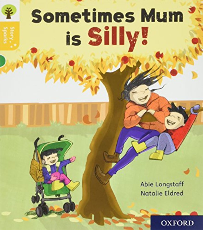 Oxford Reading Tree Story Sparks: Oxford Level 5: Sometimes Mum is Silly