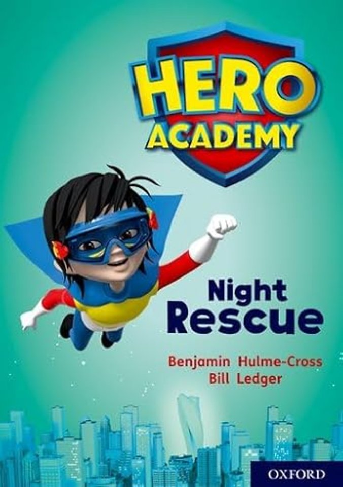 Hero Academy: Oxford Level 9, Gold Book Band: Night Rescue